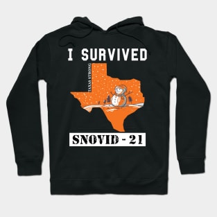 I Survived SNOVID shirt 2021 Texas Strong Snow Apocalypse Hoodie